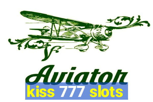 kiss 777 slots